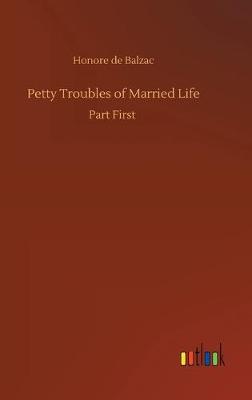 Petty Troubles of Married Life (Hardback)