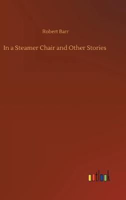 In a Steamer Chair and Other Stories (Hardback)