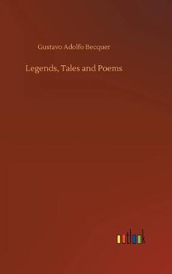 Legends, Tales and Poems (Hardback)