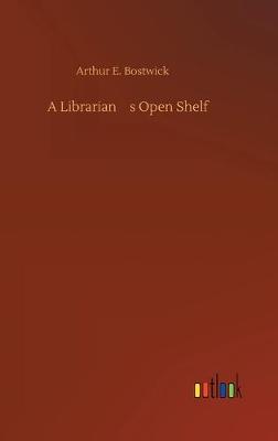 A Librarian's Open Shelf (Hardback)