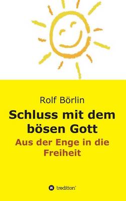 Schluss Mit Dem Bosen Gott (Hardback)