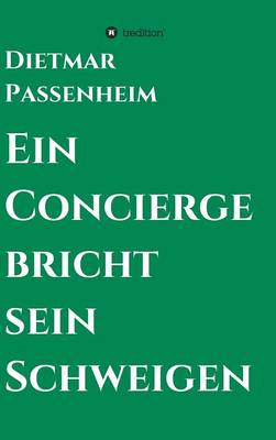 Ein Concierge Bricht Sein Schweigen (Hardback)