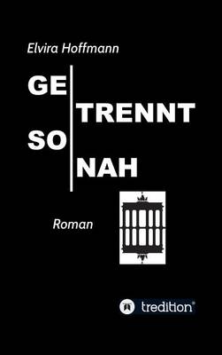 Getrennt So Nah (Hardback)