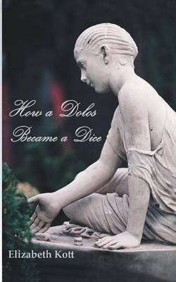 How a Dolos Became a Dice (Paperback)