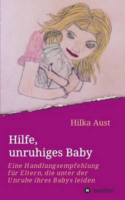Hilfe, Unruhiges Baby (Paperback)