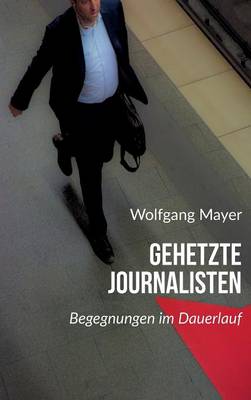 Gehetzte Journalisten (Hardback)