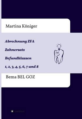 Abrechnung Zfa Zahnersatz Befundklassen 1 Bis 8 (Paperback)