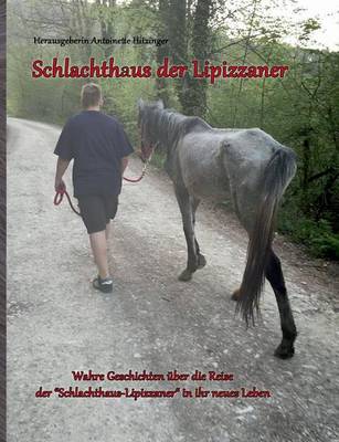 Schlachthaus Der Lipizzaner (Paperback)