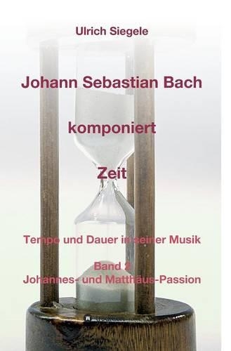 Johann Sebastian Bach Komponiert Zeit (Hardback)
