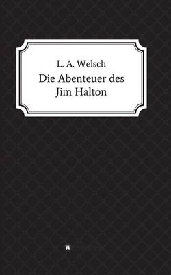Die Abenteuer Des Jim Halton (Paperback)