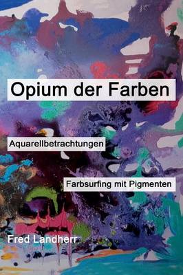 Opium Der Farben (Hardback)