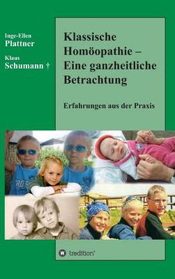 Klassische Hom�opathie - Eine Ganzheitliche Betrachtung (Hardback)