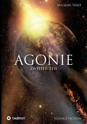 Agonie - Zweiter Teil (Paperback)