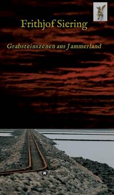 Grabsteinszenen Aus Jammerland (Hardback)