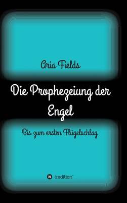 Die Prophezeiung Der Engel (Hardback)