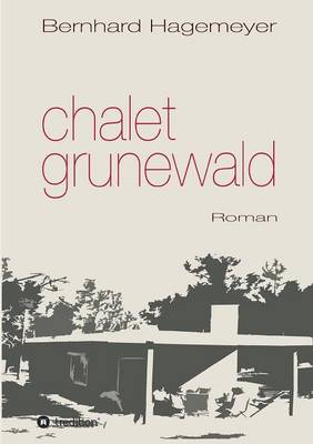Chalet Grunewald (Paperback)