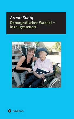 Demografischer Wandel - Lokal Gesteuert (Hardback)