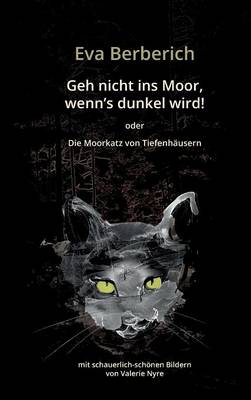 Geh Nicht Ins Moor, Wenn's Dunkel Wird! (Hardback)