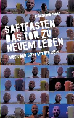 Saftfasten Das Tor Zu Neuem Leben (Paperback)