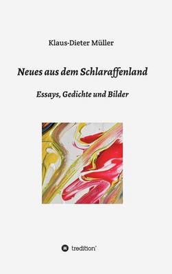 Neues Aus Dem Schlaraffenland (Hardback)