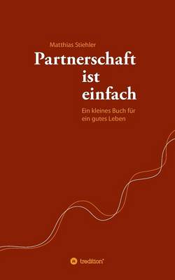 Partnerschaft Ist Einfach (Paperback)