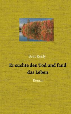 Er Suchte Den Tod Und Fand Das Leben (Hardback)