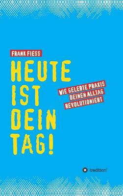 Heute Ist Dein Tag (Hardback)