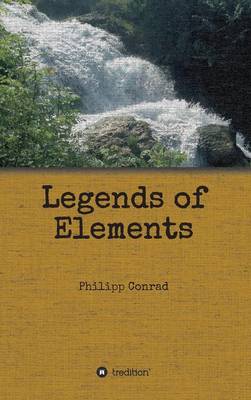 Legends of Elements (Hardback)