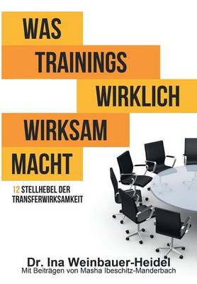 Was Trainings Wirklich Wirksam Macht (Paperback)