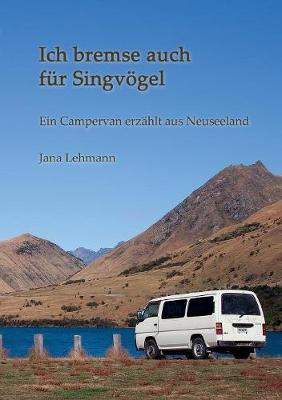 Ich Bremse Auch Fur Singvogel (Paperback)