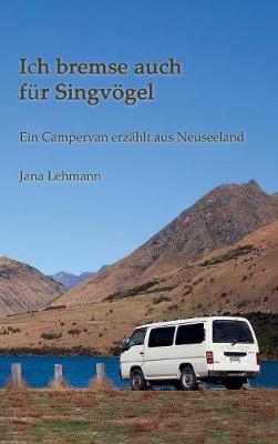 Ich Bremse Auch Fur Singvogel (Hardback)