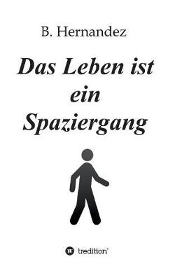 Das Leben Ist Ein Spaziergang (Paperback)