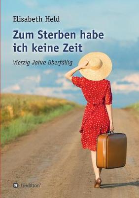 Zum Sterben Habe Ich Keine Zeit (Paperback)