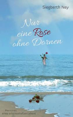 Nur Eine Rose Ohne Dornen (Paperback)