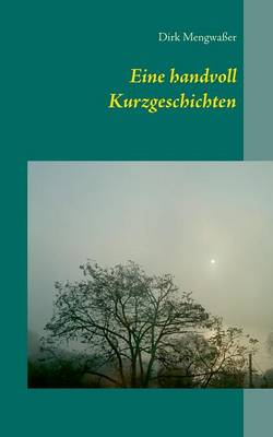 Eine handvoll Kurzgeschichten (Paperback)
