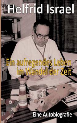 Ein Aufregendes Leben Im Wandel Der Zeit (Paperback)