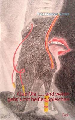 Club Ole... und weiter geht's mit heissen Spielchen (Paperback)