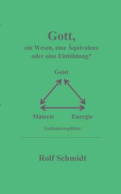Gott, Ein Wesen, Eine Aquivalenz Oder Eine Einbildung? (Paperback)