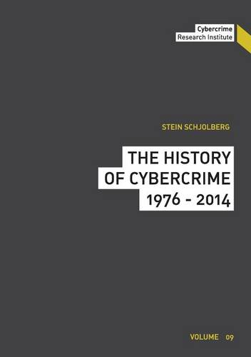 The History of Cybercrime (Paperback)