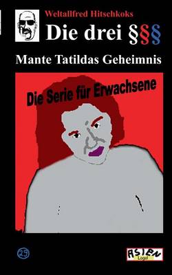 Die Drei Paragraphenzeichen Und Mante Tatildas Geheimnis (Paperback)