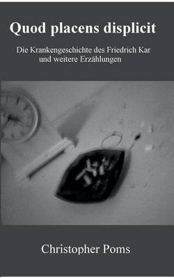 Quod Placens Displicit (Paperback)