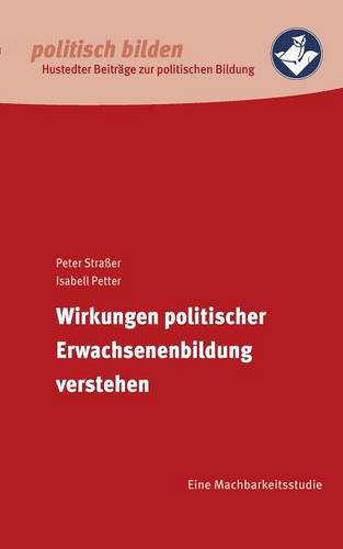 Wirkungen Politischer Erwachsenenbildung Verstehen (Paperback)