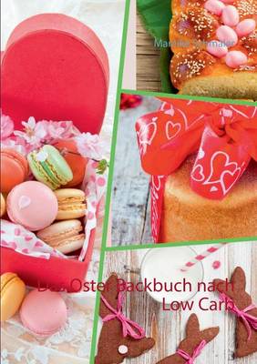 Das Oster Backbuch Nach Low Carb (Paperback)