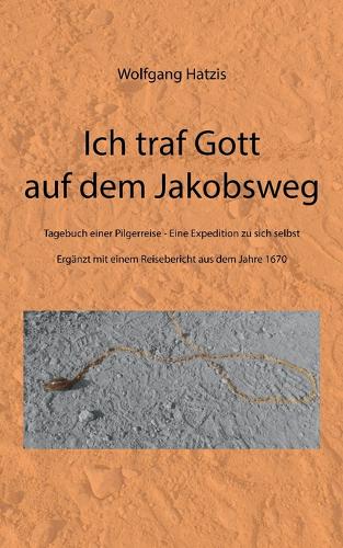 Ich Traf Gott Auf Dem Jakobsweg (Paperback)