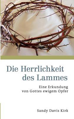 Die Herrlichkeit Des Lammes (Paperback)