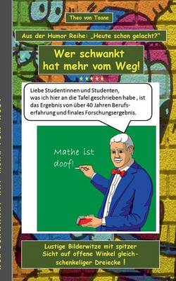 Humor & Spass: Wer Schwankt Hat Mehr Vom Weg! (Paperback)
