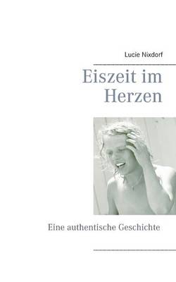 Eiszeit Im Herzen (Paperback)