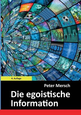 Die Egoistische Information (Paperback)