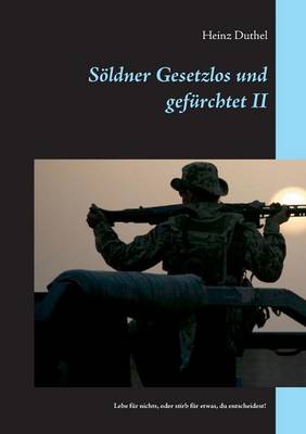 Soldner Gesetzlos Und Gefurchtet - II (Paperback)