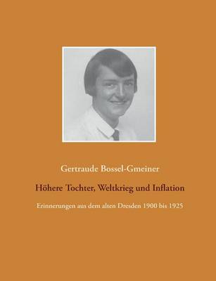 Hoehere Tochter, Weltkrieg und Inflation (Paperback)
